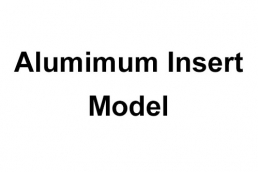 Aluminum Insert Model