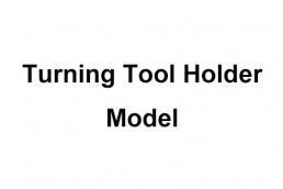 Turning Tool Holder Model